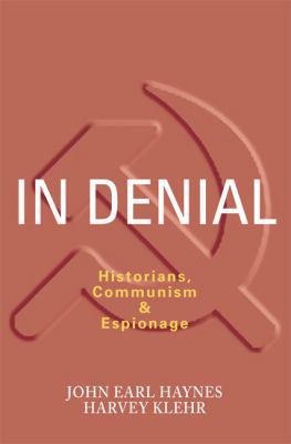 In Denial: Historians, Communism, and Espionage 1893554724 Book Cover