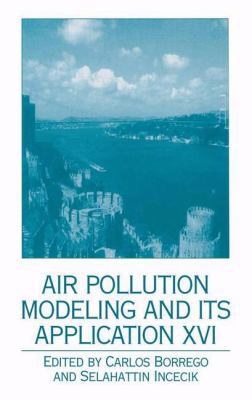 Air Pollution Modeling and Its Application XVI 1461346975 Book Cover
