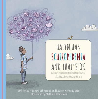 Halyn Has Schizophrenia and That's Ok 1408783983 Book Cover