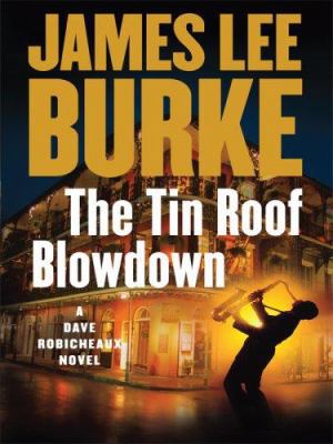 The Tin Roof Blowdown [Large Print] 1597224847 Book Cover