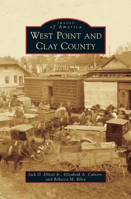 West Point and Clay County 1531671101 Book Cover