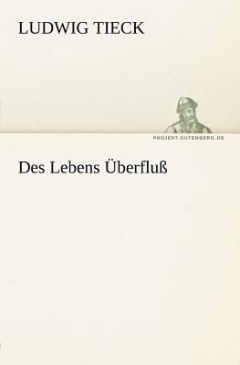 Des Lebens Uberfluss [German] 3842412223 Book Cover