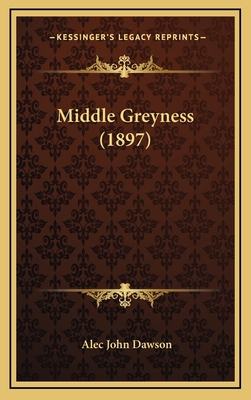 Middle Greyness (1897) 1165058847 Book Cover