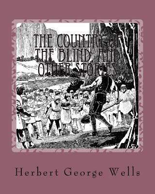 The Country of the Blind, and Other Stories 1535001437 Book Cover