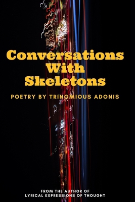 Conversations With Skeletons 0578452812 Book Cover