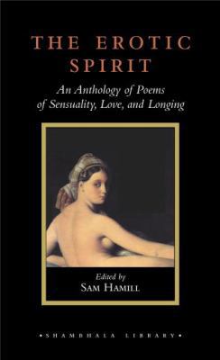 The Erotic Spirit: An Anthology of Poems of Sen... 159030005X Book Cover