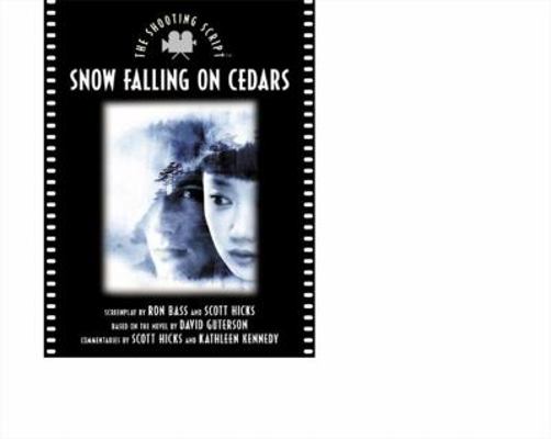 Snow Falling on Cedars: The Shooting Script (Ne... 1557043728 Book Cover