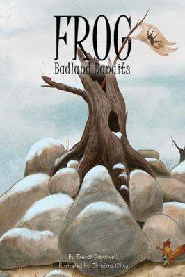 Frog: Badland Bandits 1962977056 Book Cover