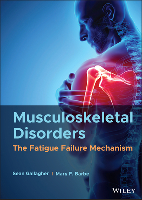 Musculoskeletal Disorders: The Fatigue Failure ... 1119640040 Book Cover