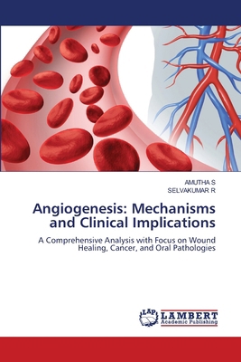 Angiogenesis: Mechanisms and Clinical Implications 6207476859 Book Cover