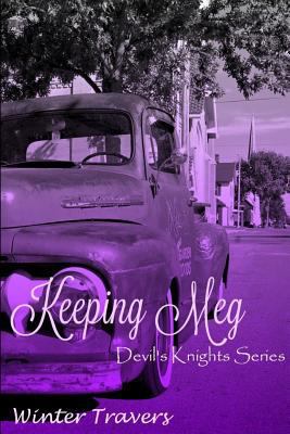 Keeping Meg: Devil's Knights Series 1530501504 Book Cover