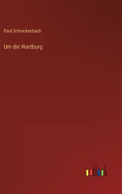 Um die Wartburg [German] 3368389238 Book Cover