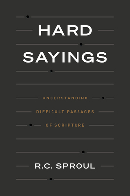 Hard Sayings: Understanding Difficult Passages ... 1642894613 Book Cover