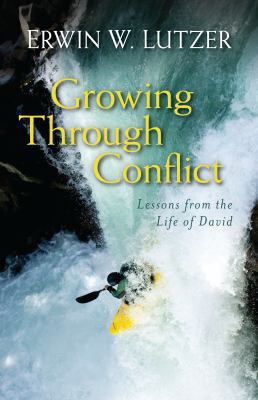 Growing Through Conflict: Lessons from the Life... 0825442370 Book Cover