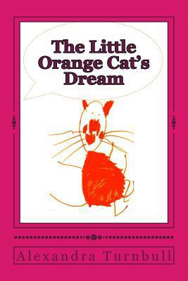 The Little Orange Cat's Dream 1907935622 Book Cover