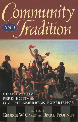 Community and Tradition: Conservative Perspecti... 0847686604 Book Cover
