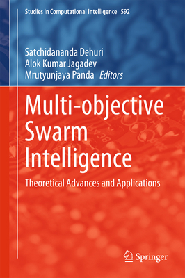 Multi-Objective Swarm Intelligence: Theoretical... 3662463083 Book Cover