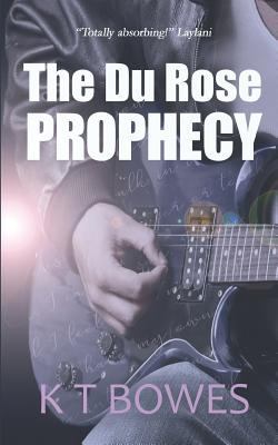 The Du Rose Prophecy 1515322998 Book Cover