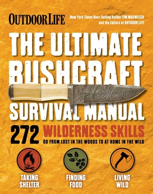 The Ultimate Bushcraft Survival Manual 1681882388 Book Cover
