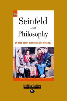 Seinfeld and Philosophy: A Book about Everythin... [Large Print] 1459601165 Book Cover