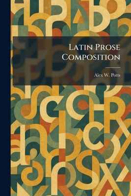 Latin Prose Composition 1025781791 Book Cover
