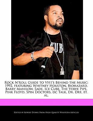 Paperback Rock N'Roll Guide to Vh1's Behind the Music : 1992, featuring Whitney Houston, Biohazard, Barry Manilow, Sade, Ice Cube, the Verve Pipe, Pink Floyd, S Book