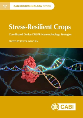 Stress-Resilient Crops: Coordinated Omics-Crisp... 1800627289 Book Cover