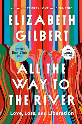 All the Way to the River: Oprah's Book Club: Lo... [Large Print] B0DT3GD679 Book Cover