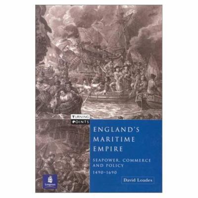 England's Maritime Empire: Seapower, Commerce a... 0582356296 Book Cover