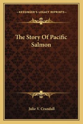 The Story Of Pacific Salmon 1163194050 Book Cover
