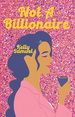 Not a Billionaire B0CP5Q4LJ9 Book Cover