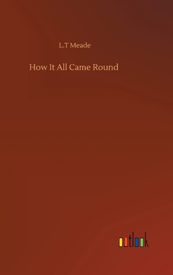 How It All Came Round 3752435879 Book Cover