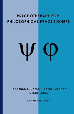 Psychotherapy for Philosophical Practitioners 1947515292 Book Cover
