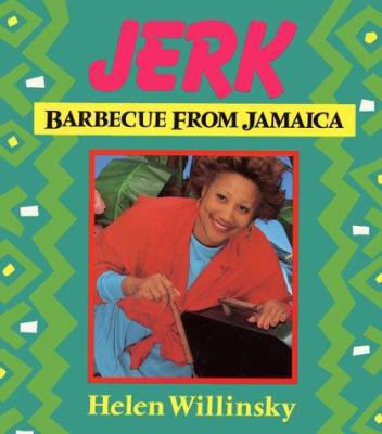 Jerk: Barbecue from Jamaica 0895944391 Book Cover