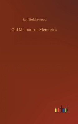 Old Melbourne Memories 3752404833 Book Cover