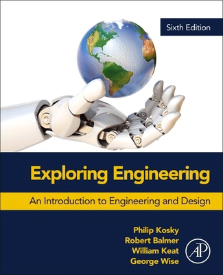 Exploring Engineering: An Introduction to Engin... 044313541X Book Cover