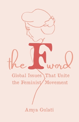 The F Word: Global Issues That Unite the Femini... 1641379073 Book Cover