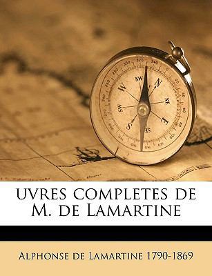 uvres completes de M. de Lamartine [French] 1149576324 Book Cover