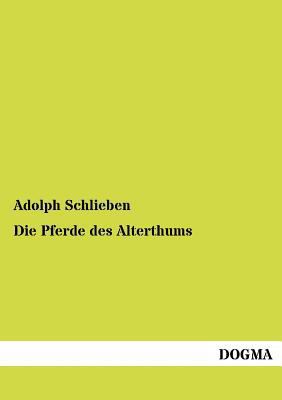 Die Pferde des Alterthums [German] 3954544660 Book Cover
