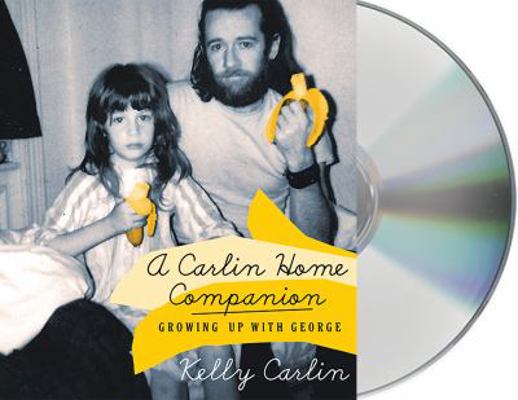 A Carlin Home Companion: Growing Up with George 142726421X Book Cover