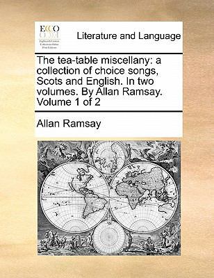 The Tea-Table Miscellany: A Collection of Choic... 1170893767 Book Cover