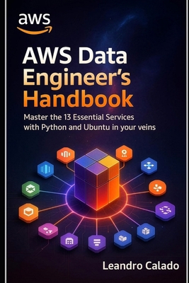 AWS Data Engineer's Handbook: Master the 13 Ess... B0H5Q9M17K Book Cover