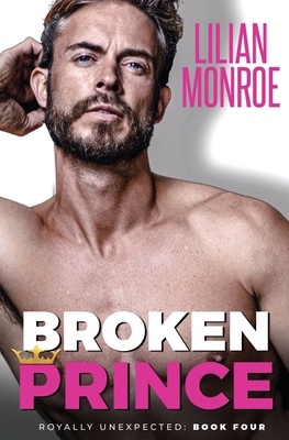 Broken Prince: An Accidental Pregnancy Romance 1922457027 Book Cover