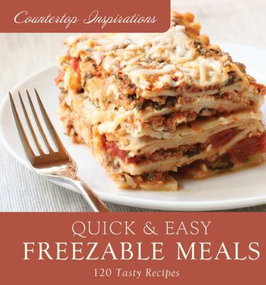 Quick & Easy Freezable Meals B006777IRS Book Cover