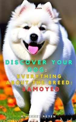 Discover your dog: Everything about the breed: ... B0GJSB66WS Book Cover
