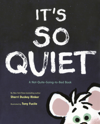 It's So Quiet: A Not-Quite-Going-To-Bed Book B0GN24M6CQ Book Cover