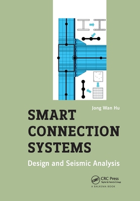 Smart Connection Systems: Design and Seismic An... 0367783371 Book Cover