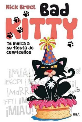 Bad kitty 1. Fiesta de cumpleaños (RBA México) [Spanish] 6079495090 Book Cover