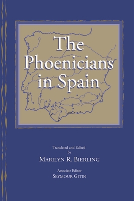 The Phoenicians in Spain: An Archaeological Rev... 1575060566 Book Cover