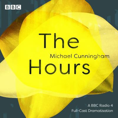 The Hours: A BBC Radio 4 Full-Cast Dramatisation 1785299611 Book Cover